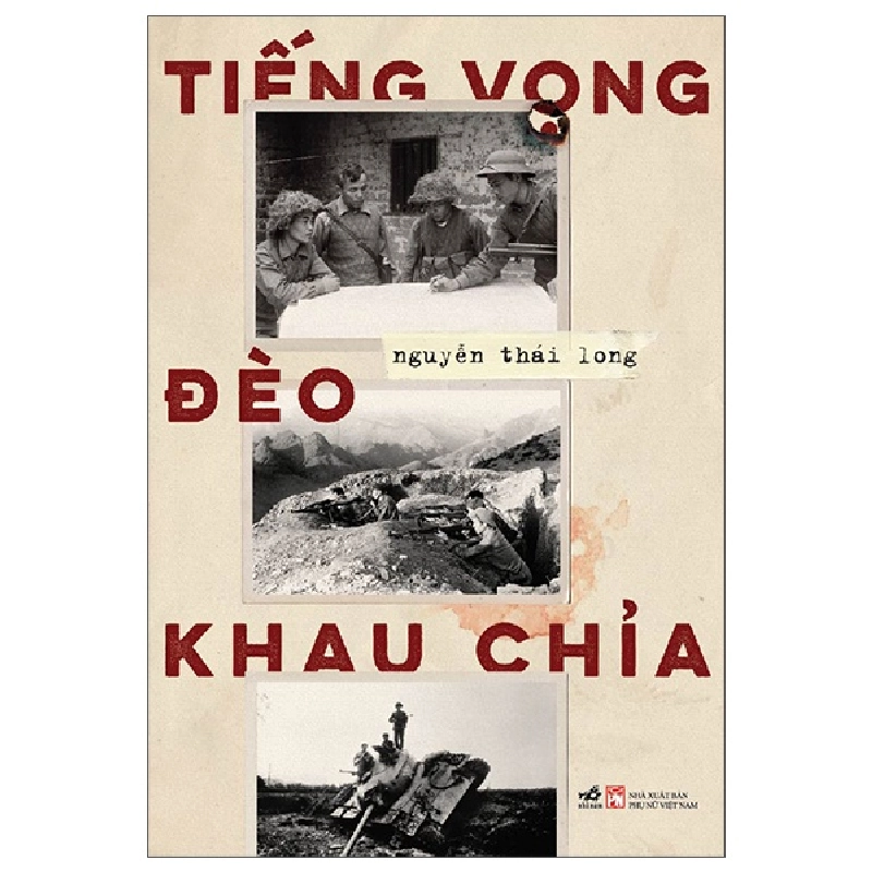 Tiếng Vọng Đèo Khau Chỉa - Nguyễn Thái Long (Mới 100%) Lịch sử, địa lí Việt Nam, Nhã Nam - SÁCH ĐẠI HỌC 480371