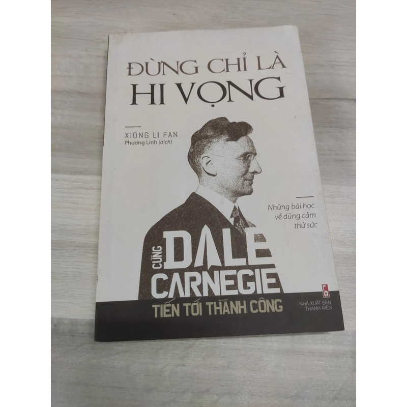 Đừng chỉ là hi vọng - Cùng Dale Carnegie tiến tới thành công  300982