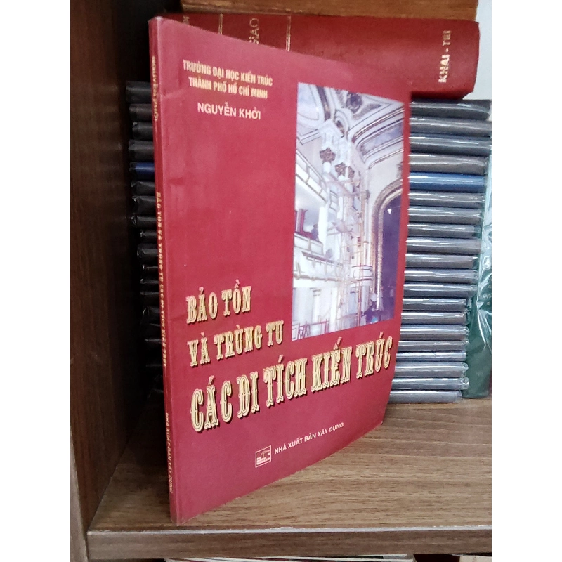 Bảo tồn và trùng tu các di tích kiến trúc - Nguyễn Khởi 1034348