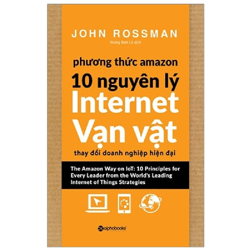 Phương Thức Amazon - 10 Nguyên Lý Internet Vạn Vật - John Rossman 293982