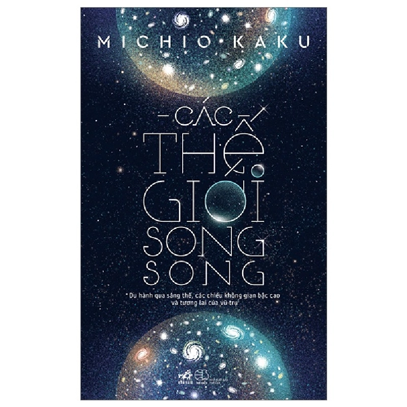 Các Thế Giới Song Song - Michio Kaku 292488