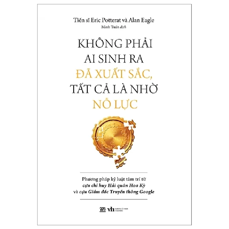 Không Phải Ai Sinh Ra Đã Xuất Sắc, Tất Cả Là Nhờ Nỗ Lực - Eric Potterat, Alan Eagle 282060