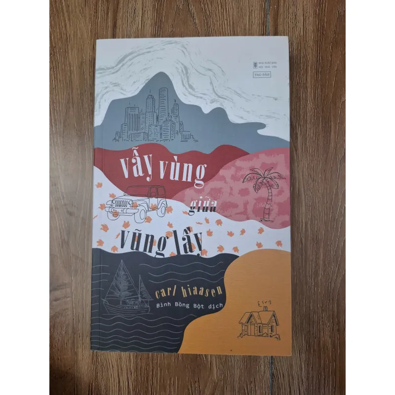 Vẫy vùng giữa vùng lầy - Carl Hiaasen - Tiểu thuyết trào phúng 781069