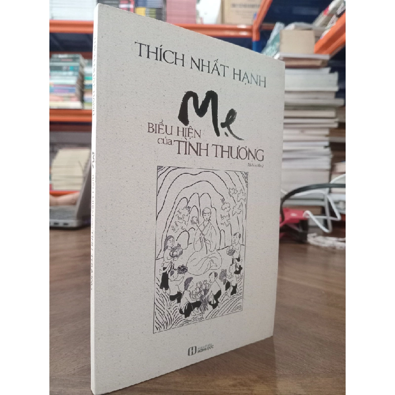 Mẹ biểu hiện của tình thương - Thích Nhất Hạnh 159754