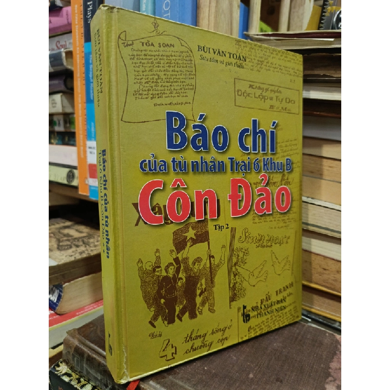 Báo chí của tù nhân Trại 6 khu B Côn Đảo (Trọn bộ 2 cuốn) - Bùi Văn Toản 449054