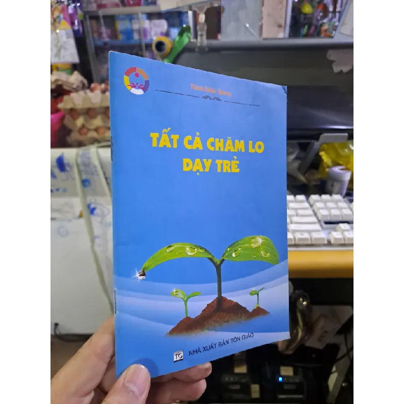 Tất cả chăm lo dạy trẻ Thích Chân Quang mới 90% 2011 TÂM LINH - TÔN GIÁO - THIỀN HCM1709 Blogmeo21025 578772