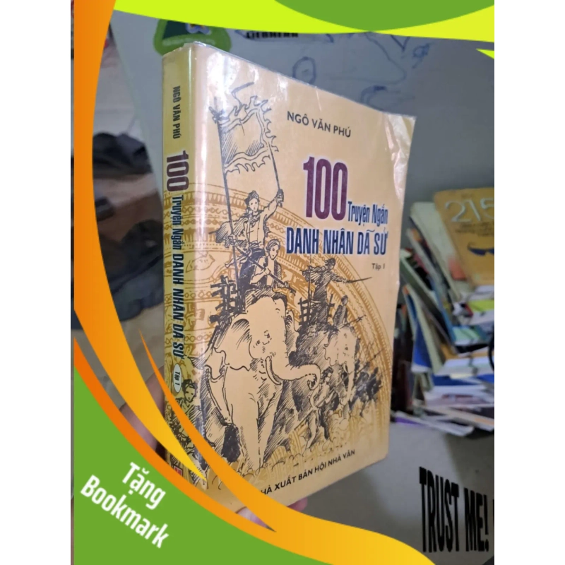(TẶNG BOOKMARK) 100 truyện ngắn danh nhân dã sử tập 1 - Ngô Văn Phú DANH NHÂN RBK0910 938006