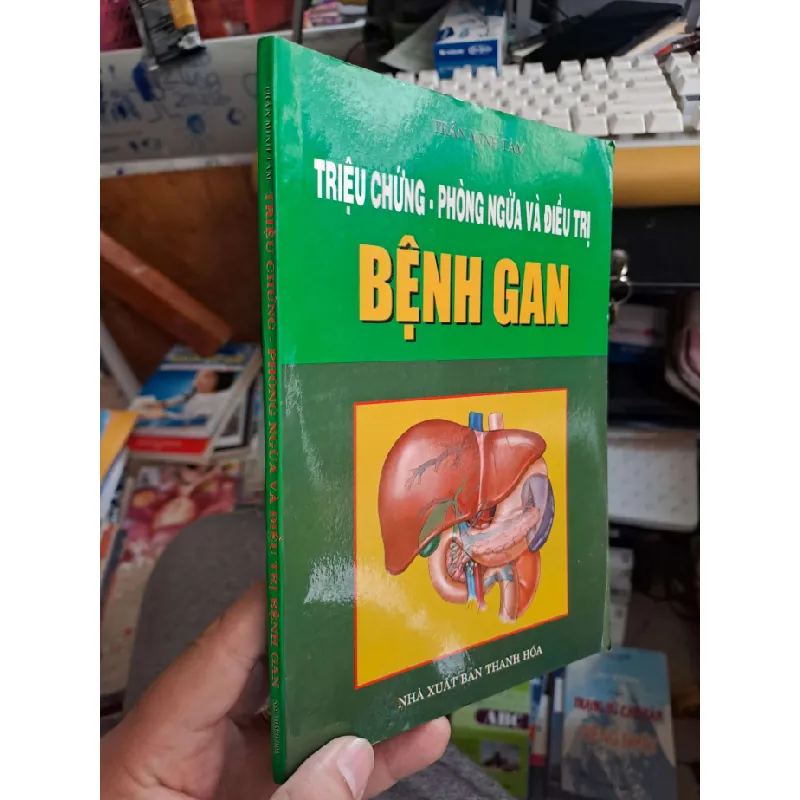 Triệu chứng - Phòng ngừa và điều trị bệnh gan - Trần Minh Tâm KHOA HỌC ĐỜI SỐNG HCM.TN1008 577280