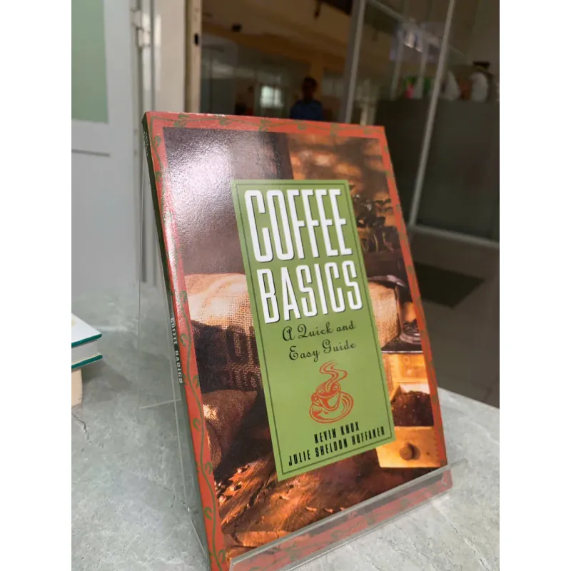 COFFEE BASICS: A QUICK AND EASY GUIDE - KNOX & HUFFAKER 559465