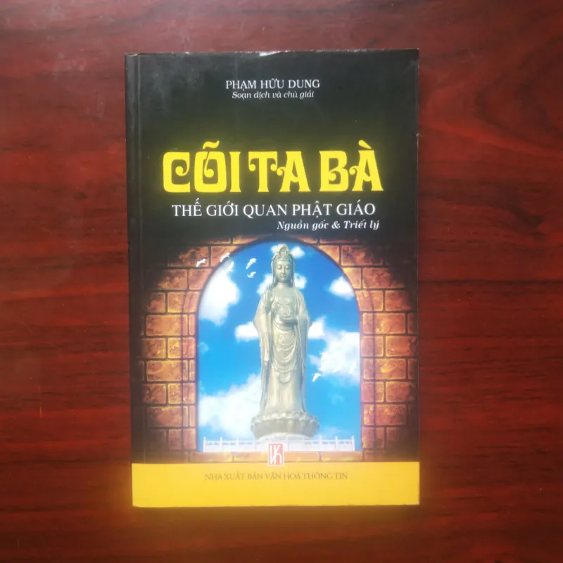 [Sách Phật Giáo] Cõi Ta Bà - Thế Giới Quan Phật Giáo (Phạm Hữu Dũng) 975717