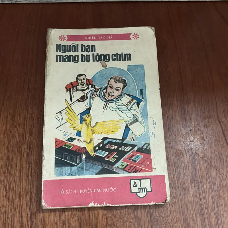 II Sách Xưa: Người Bạn Mang Bộ Lông Chim - Nhiều Tác Giả - 1986 605997