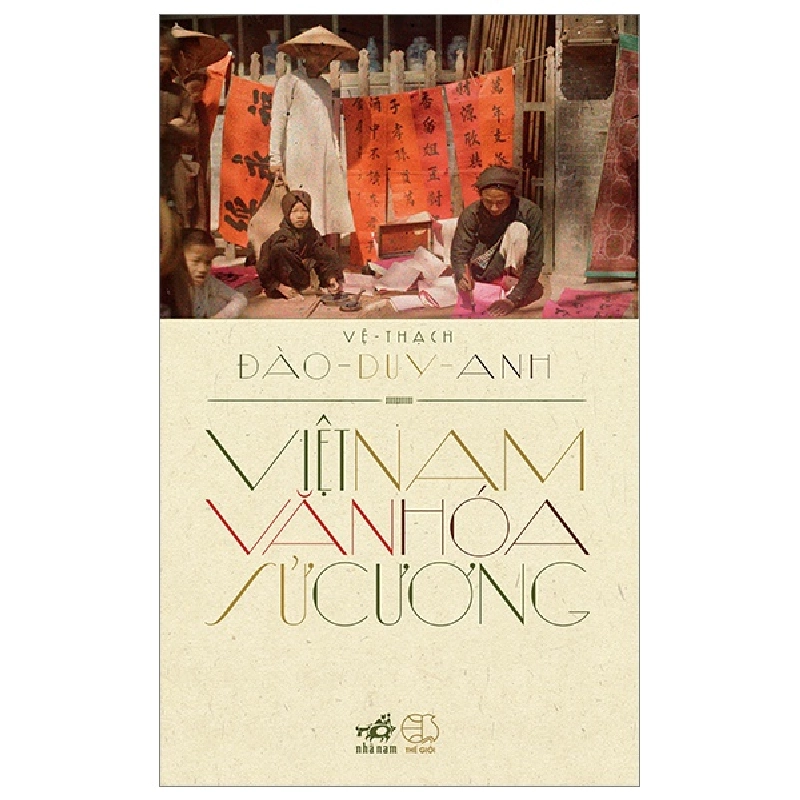Việt Nam Văn Hóa Sử Cương - Vệ Thạch Đào Duy Anh (Mới 100%) Sách địa danh, du lịch, Nhã Nam - SÁCH ĐẠI HỌC 492218