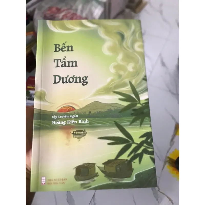 Bến Tầm Dương - Tập truyện ngắn của Hoàng Kiến Bình 599222