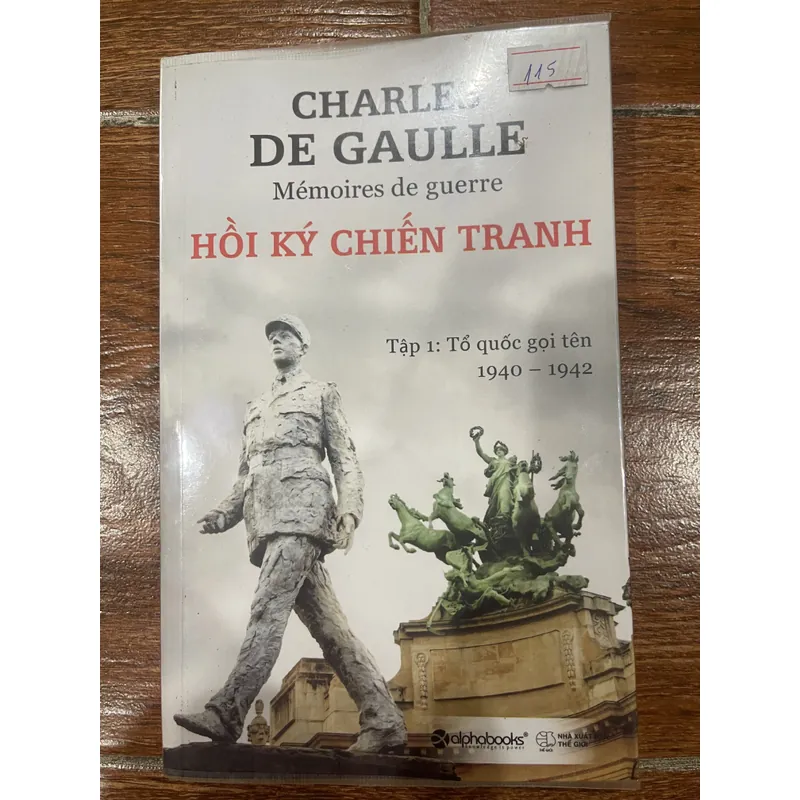 Hồi Ký Chiến Tranh (Tập 1: Tổ quốc gọi tên) - Charles De Gaulle (8) 590471