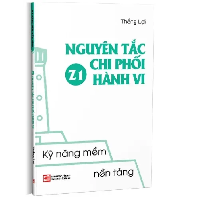 Kỹ Năng Mềm Nền Tảng - Z1 Nguyên Tắc Chi Phối Hành Vi (2023) - Thắng Lợi 908360