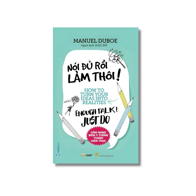 Nói đủ rồi làm thôi! - Manuel Duboe Vanvosach 721771