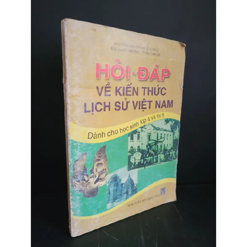 [Sách Cũ SCGR] Hỏi đáp về kiến thức lịch sử Việt Nam mới 70% bẩn bìa, ố nhẹ, tróc bìa, tróc gáy 2006 Nguyễn Văn Khánh HCM3004 GIÁO KHOA 681937