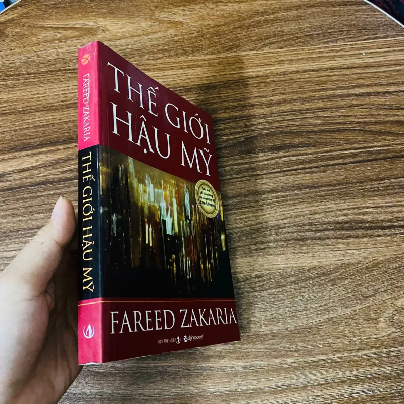 Thế giới hậu Mỹ -  Fareed Zakaria#HATRA 932944