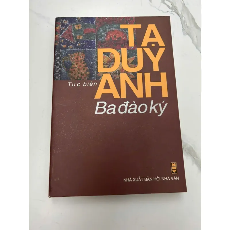 Tạ Duy Anh: Ba Đào Ký (Tục biên) - Tạ Duy Anh - Tiểu thuyết/Văn học 607986