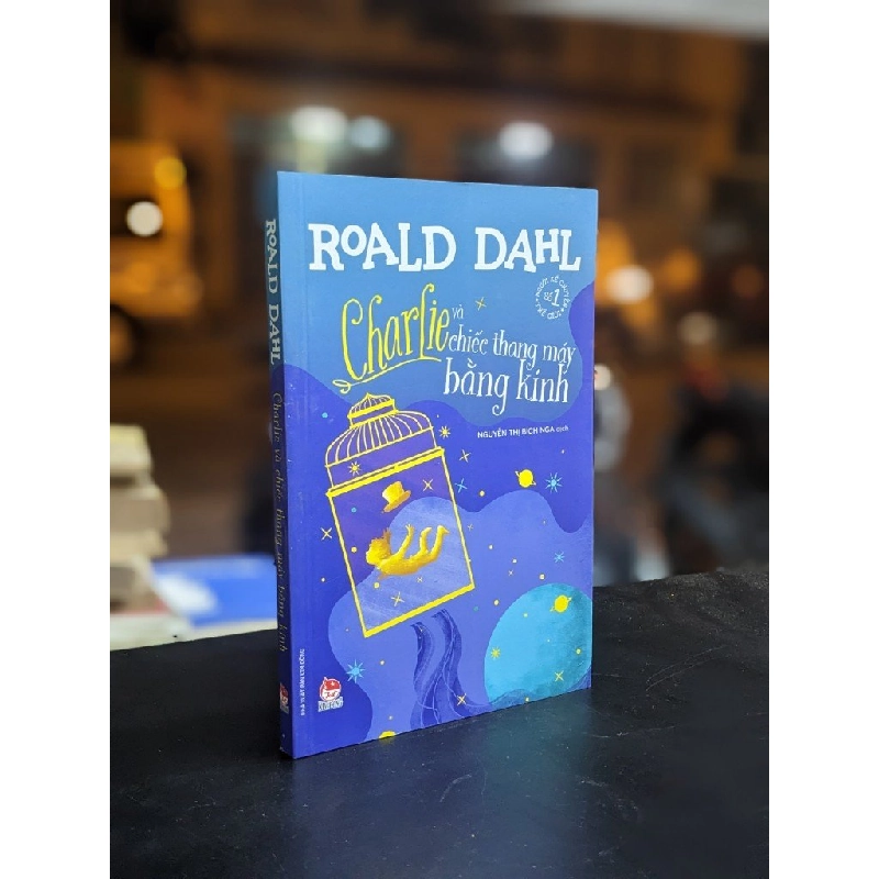 Charlie và chiếc thang máy bằng kính - Roald Dahl 377210