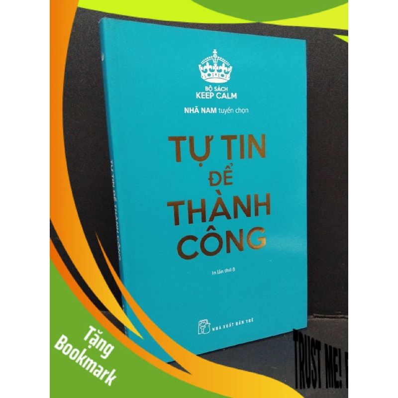 (TẶNG BOOKMARK) Tự tin để thành công mới 90% ố nhẹ 2019 RBK1410 Keep Calm KỸ NĂNG 955596
