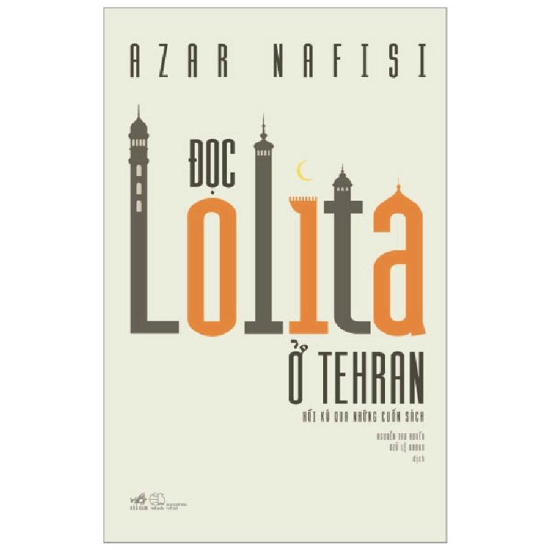 Đọc Lolita ở Tehran - Azar Nafisi 2018 New 100% HCM.PO 349300