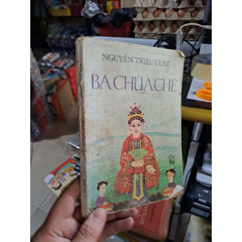 Bà Chúa Chè - Nguyện Triệu Luật - 1989 mới 70% ố - Văn học Việt Nam - HCM3012 923383