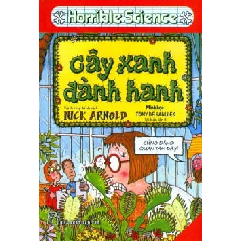 Horrible Science - Cây Xanh Đành Hanh - Nick Arnold ASB.PO Oreka Blogmeo 230225 394456