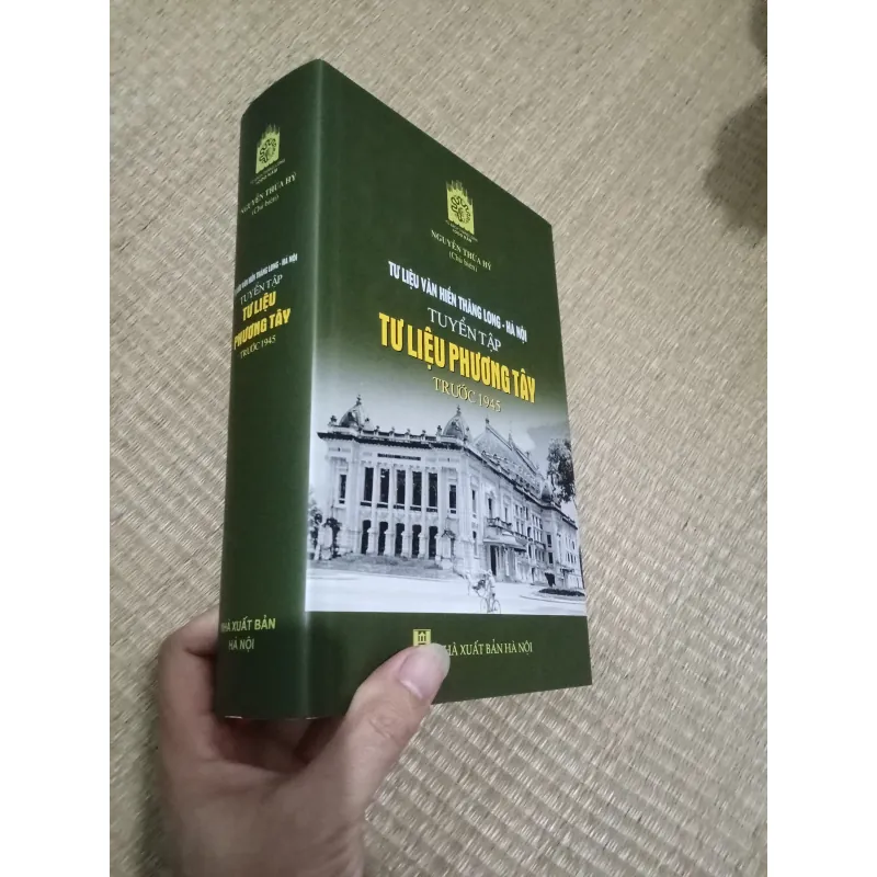 Tư Liệu Văn Hiến Thăng Long - Hà Nội: Tuyển Tập Tư Liệu Phương Tây Trước 1945 758796