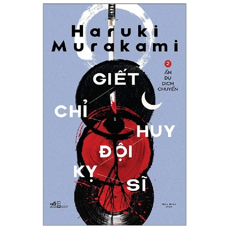 Giết chỉ huy kỵ sĩ T2 - Ẩn dụ dịch chuyển - Haruki Murakami 2021 New 100% HCM.PO 347695