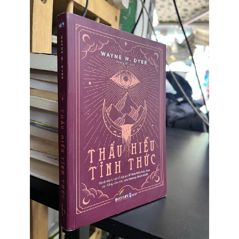 Thấu hiểu tỉnh thức - Wayne W. Dyer 472025