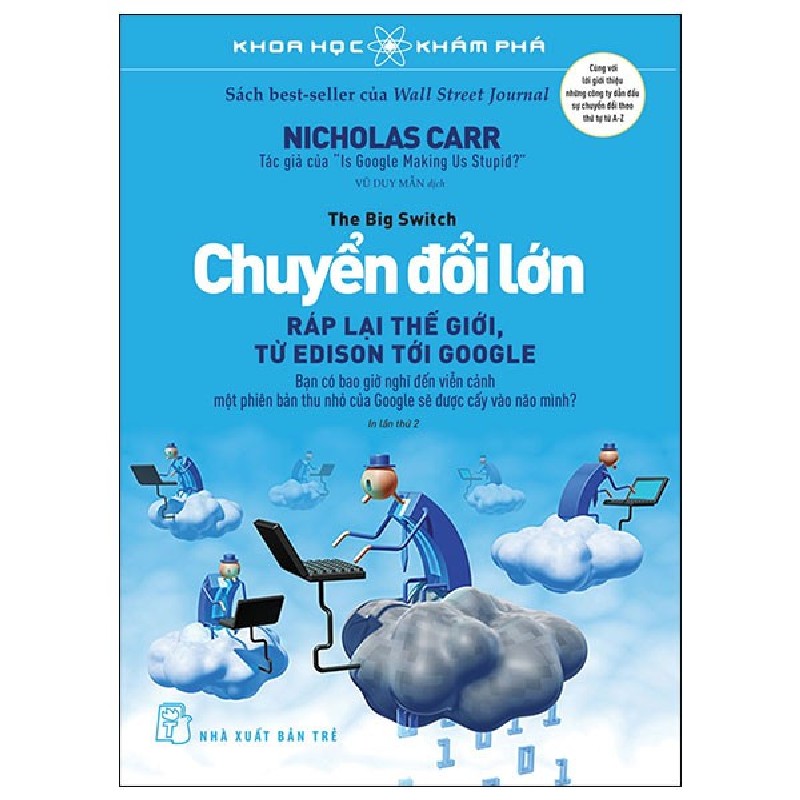 Khoa Học Khám Phá - Chuyển Đổi Lớn - Ráp Lại Thế Giới, Từ Edison Tới Google - Nicholas Carr 70516