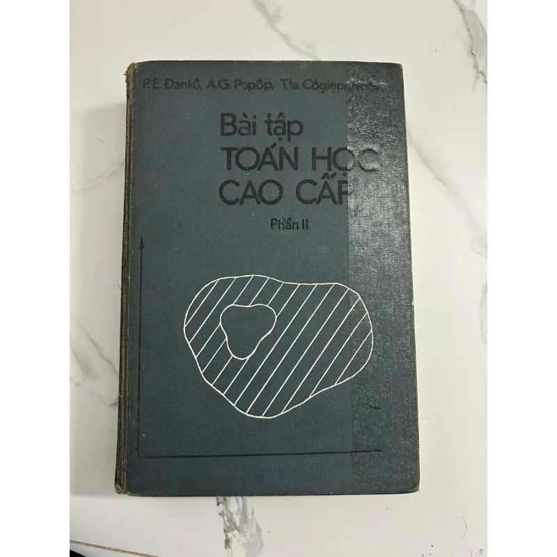 Bài Tập Toán Học Cao Cấp (Phần II) – P.E. Danko, A.G. Popov, T.I. Kozhevnikova 798654