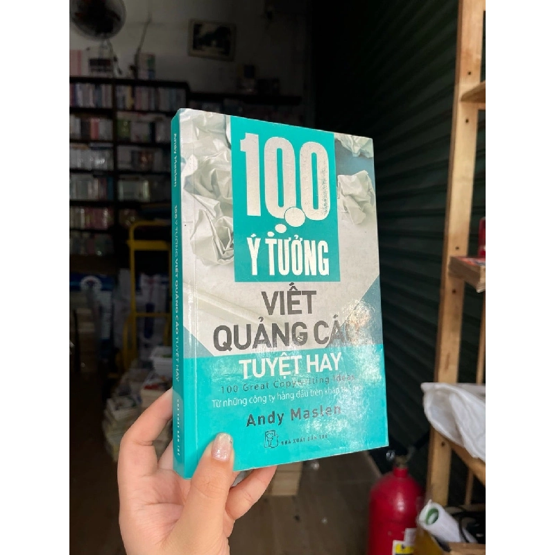 100 Ý Tưởng Viết Quảng Cáo Tuyệt Hay - Andy Maslen 449360