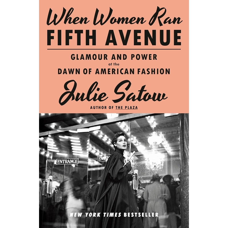 When Women Ran Fifth Avenue: Glamour and Power at the Dawn of American Fashion 385917