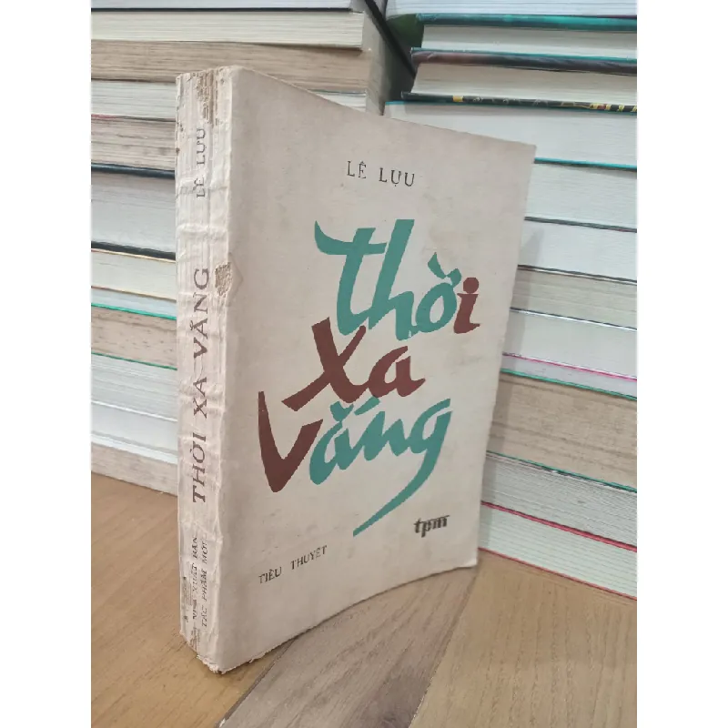 Thời xa vắng - Lê Lựu 546656