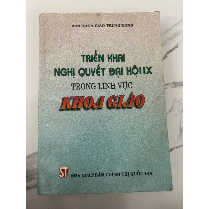TRIỂN KHAI NGHỊ QUYẾT ĐẠI HỘI IX TRONG LĨNH VỰC KHOA GIÁO - Ban Khoa giáo Trung ương 699571