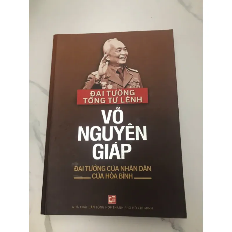 Đại Tướng Tổng Tư Lệnh Võ Nguyên Giáp: Đại Tướng Của Nhân Dân, Của Hòa Bình 602076