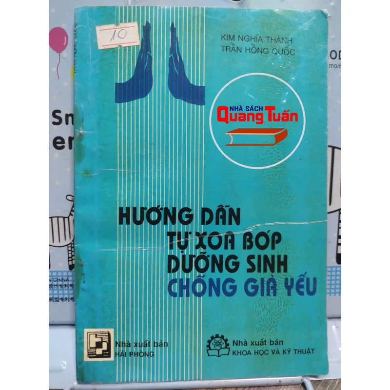 Sách: Hướng dẫn tự xoa bóp dưỡng sinh chống già yếu - Kim Nghĩa Thành, Trần Hồng Quốc A2 577233