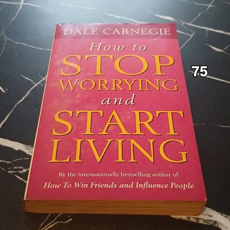 How to stop worrying and start living - Dale Carnegie 1010810