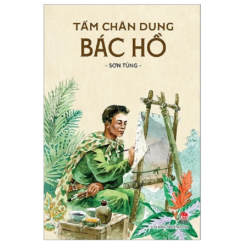 Tấm Chân Dung Bác Hồ - Sơn Tùng (Mới 100%) Tiểu sử, hồi ký, NXB Kim Đồng - SÁCH ĐẠI HỌC 486307