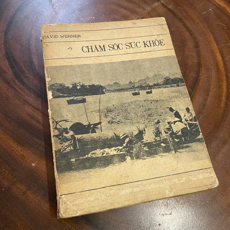 II Tựa sách: Chăm Sóc Sức Khoẻ - DAVID WERNER - 1987 445327
