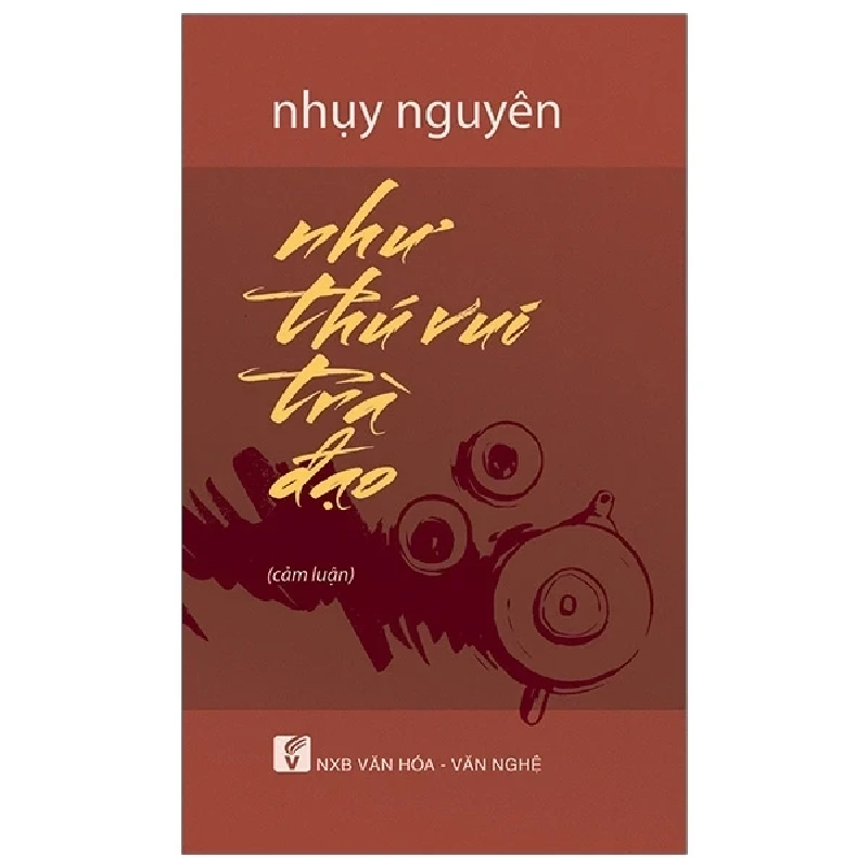 Như Thú Vui Trà Đạo - Nhụy Nguyên (Mới 100%) Sách tư duy, kỹ năng sống, NXB Trẻ - SÁCH ĐẠI HỌC 489818