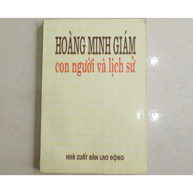 Hoàng Minh Giám: Con người và lịch sử🌻 703910
