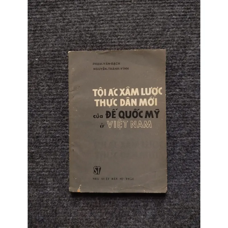 Tội ác xâm lược thực dân mới của đế quốc Mỹ ở Việt Nam 1011247