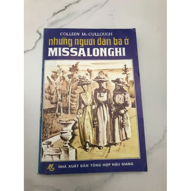 NHỮNG NGƯỜI ĐÀN BÀ Ở MISSALONGHI - COLEN MCCULLOUGH 599029