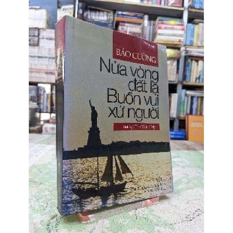 Nửa vòng đất lạ buồn vui xứ người - Bảo Cường ( sách có chữ ký tác giả ) 137491