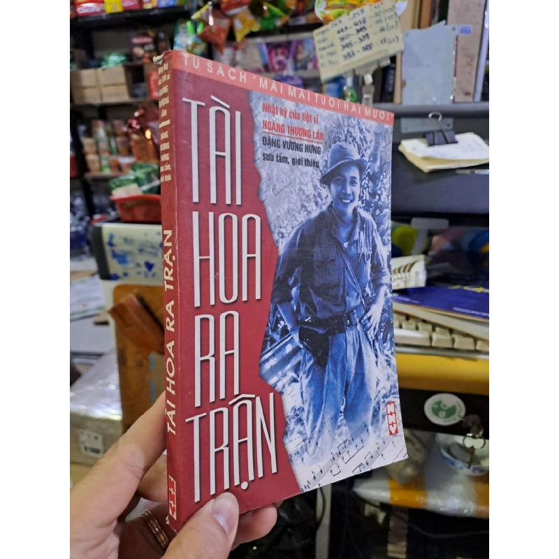 Tài hoa ra trận - nhật ký của liệt sĩ Hoàng Thượng Lân VĂN HỌC VAVO0910 921311