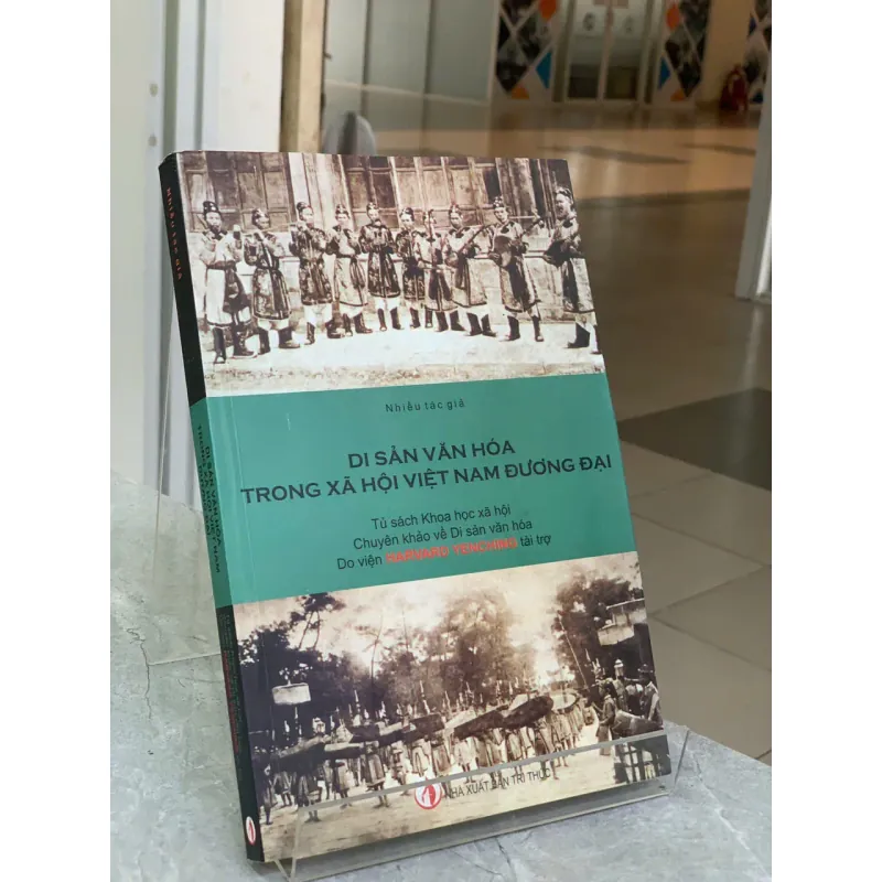 DI SẢN VĂN HÓA TRONG XÃ HỘI VIỆT NAM ĐƯƠNG ĐẠI - NHIỀU TÁC GIẢ 705986