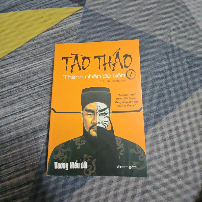 Tào Tháo - Thánh Nhân Đê Tiện tập 1 ( sách mình mua chính tại nhà sách, có tem của Alpha) 674519